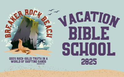 Vacation Bible School 2025: Breaker Rock Beach