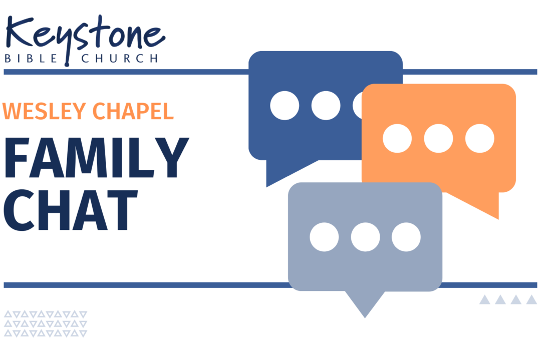 KBC Wesley Chapel Family Chat